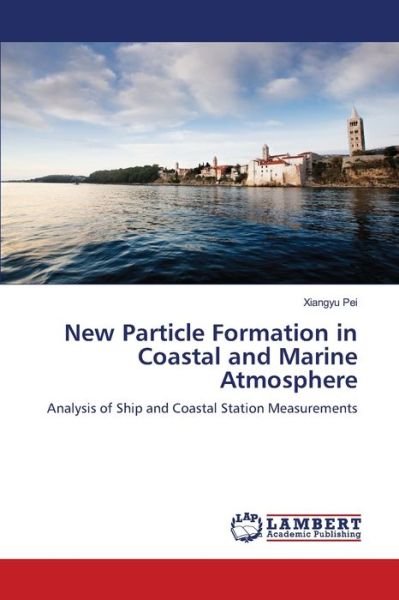 Cover for Pei · New Particle Formation in Coastal a (Book) (2013)