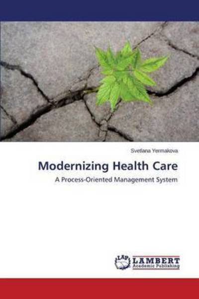 Cover for Yermakova Svetlana · Modernizing Health Care (Paperback Bog) (2015)