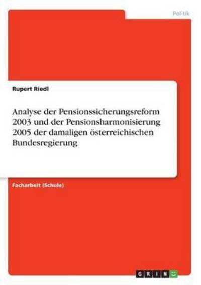 Analyse der Pensionssicherungsref - Riedl - Bøger -  - 9783668254459 - 15. juli 2016