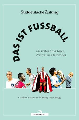 Cover for Claudio Catuogno · Das ist Fußball (Book) (2022)