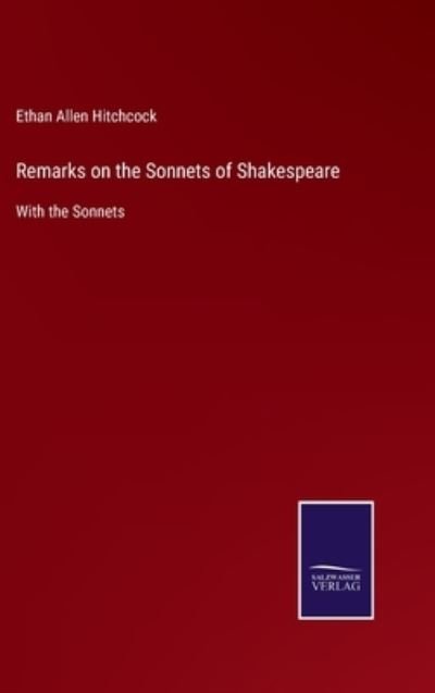 Cover for Ethan Allen Hitchcock · Remarks on the Sonnets of Shakespeare (Hardcover Book) (2022)