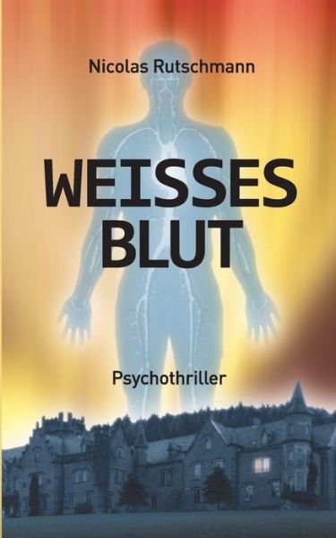 Cover for Rutschmann · Weißes Blut (Bog) (2018)