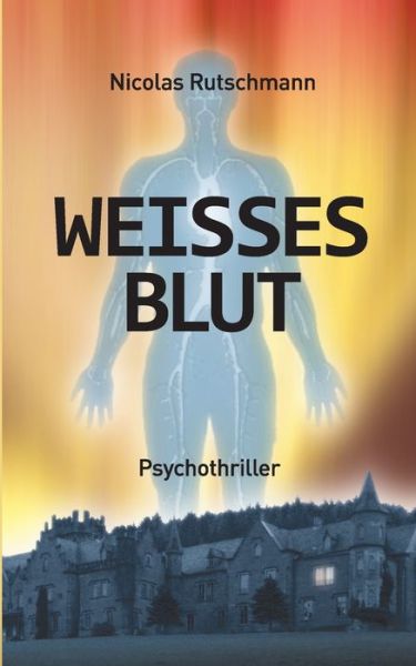 Cover for Rutschmann · Weißes Blut (Book) (2018)