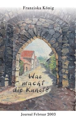 Cover for Franziska König · Was macht die Kunst? (Pocketbok) (2022)