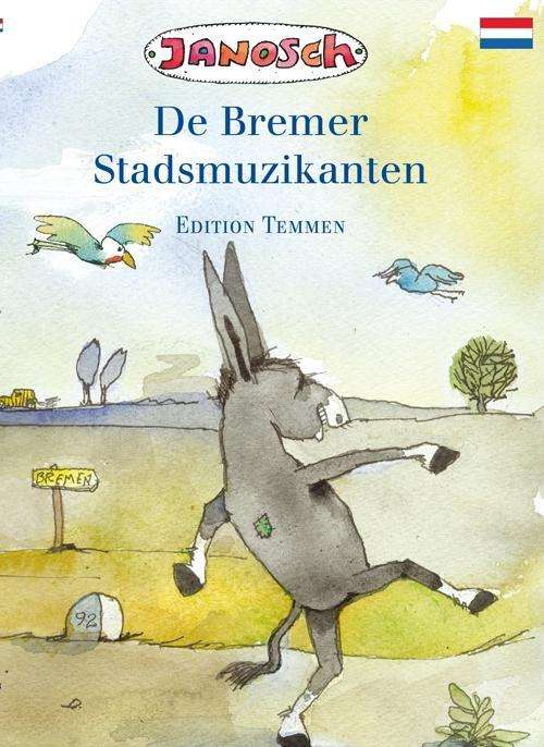 Die Bremer Stadtmusik.Nieder - Janosch - Boeken -  - 9783837870459 - 