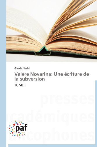 Cover for Ghada Nachi · Valère Novarina: Une Écriture De La Subversion: Tome I (Pocketbok) [French edition] (2018)