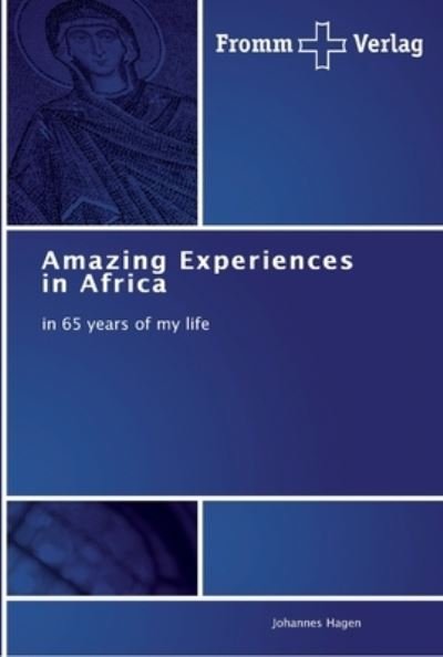 Cover for Hagen · Amazing Experiences in Africa (Buch) (2011)