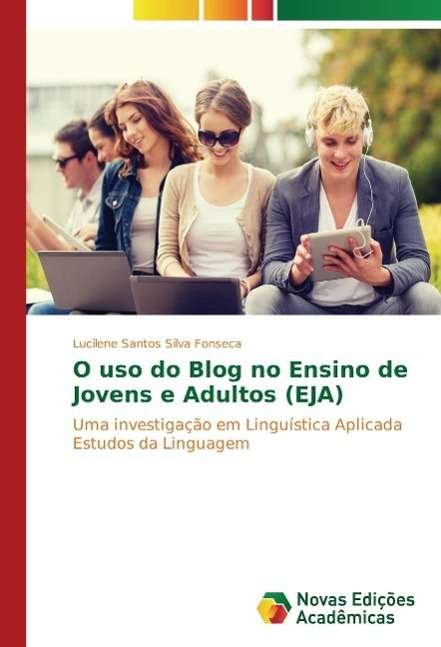 Cover for Fonseca · O uso do Blog no Ensino de Jove (Bog)