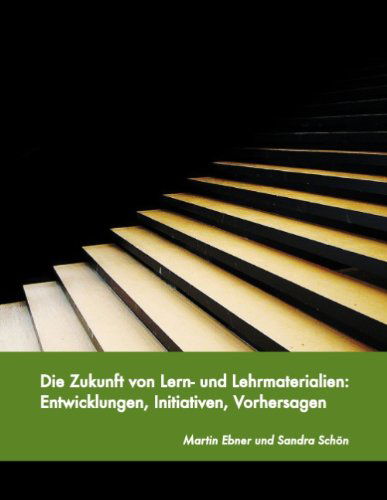 Cover for Ebner · Die Zukunft von Lern- und Lehrmat (Book) [German edition] (2012)