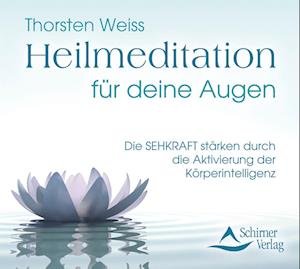 Cover for Thorsten Weiss · Heilmeditation für deine Augen (Lydbog (CD)) (2023)