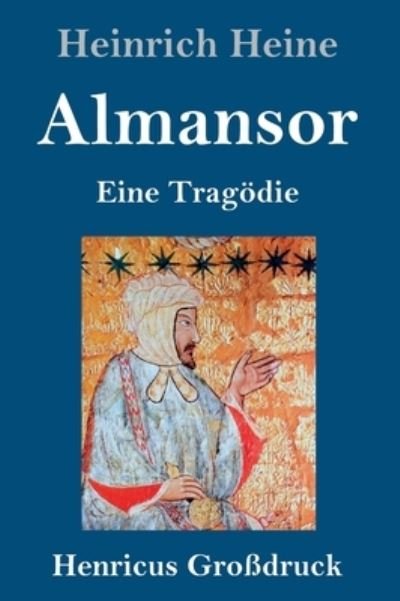 Cover for Heinrich Heine · Almansor (Grossdruck) (Innbunden bok) (2021)