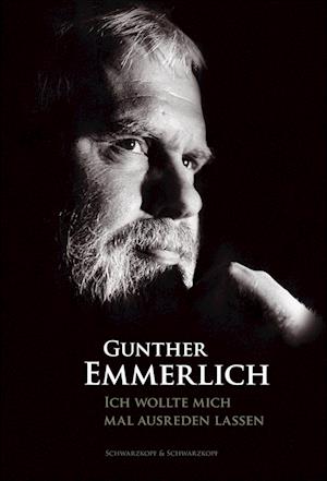 Cover for Gunther Emmerlich · ICH WOLLTE MICH MAL AUSREDEN LASSEN (Teil 1 der Autobiografie, Paperback) (Book) (2024)