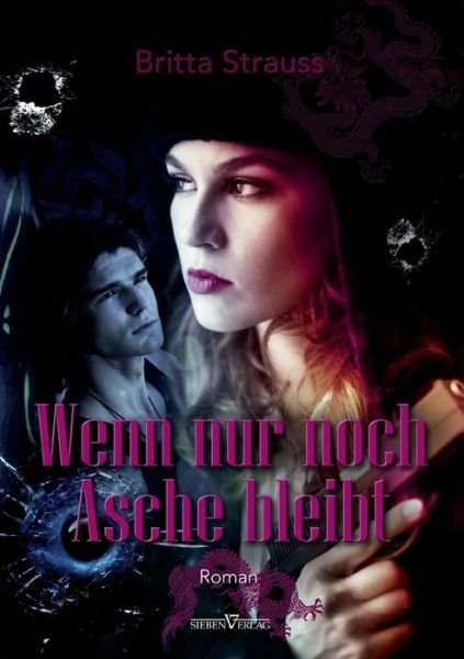 Cover for Britta Strauss · Wenn Nur Noch Asche Bleibt (Paperback Book) [German edition] (2012)