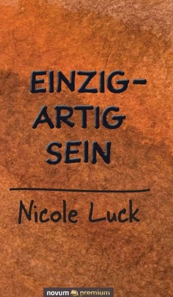 Cover for Nicole Luck · Einzigartig sein (Hardcover Book) (2021)