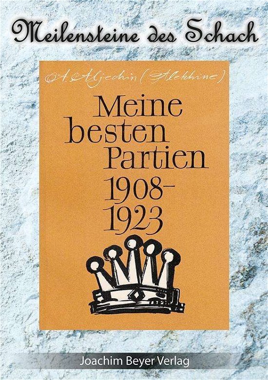 Cover for Aljechin · Meine besten Partien 1908-1923 (Bok)