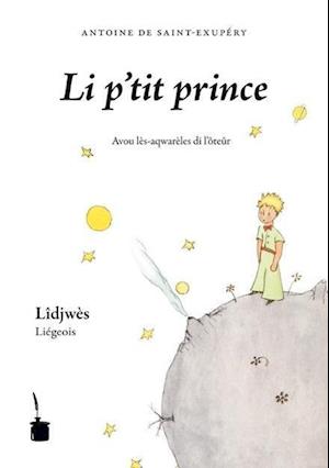 Cover for Antoine de Saint-Exupéry · Der kleine Prinz - liégeois (Taschenbuch) (2013)