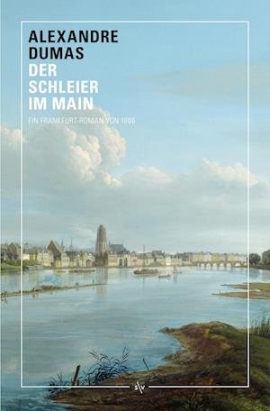 Cover for Alexandre Dumas · Der Schleier im Main (Bog) (2022)