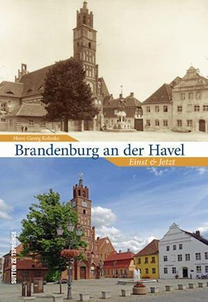 Brandenburg an der Havel - Hans-Georg Kohnke - Książki - Sutton - 9783963034459 - 16 grudnia 2022