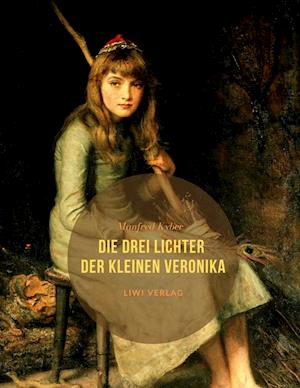 Cover for Manfred Kyber · Die drei Lichter der kleinen Veronika (Paperback Book) (2020)