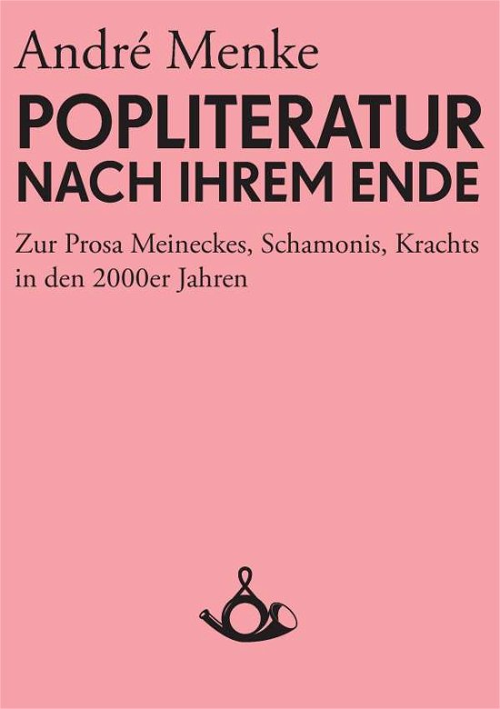 Cover for Menke · Die Popliteratur nach ihrem Ende. (Bok) (2010)