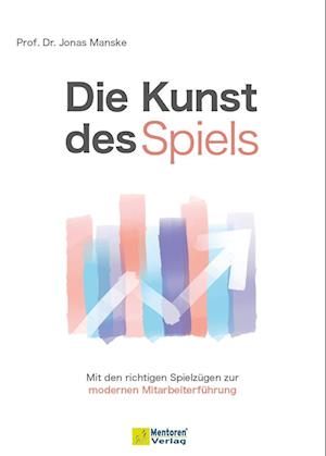 Cover for Prof. Dr. Jonas Manske · Die Kunst des Spiels (Book) (2024)