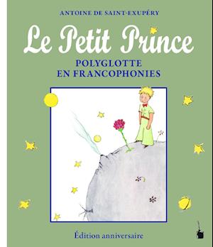 Cover for Antoine de Saint-Exupéry · Le Petit Prince Polyglotte en Francophonies (Book) (2023)