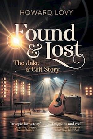 Found and Lost: The Jake and Cait Story - Howard Lovy - Books - Vine Leaves Press - 9783988321459 - April 29, 2025