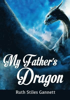 Cover for Ruth Stiles Gannett · My Father's Dragon (Paperback Book) (2017)