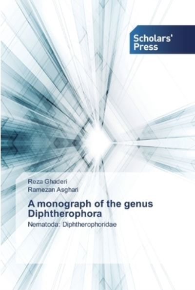 A monograph of the genus Diphth - Ghaderi - Kirjat -  - 9786138910459 - maanantai 26. elokuuta 2019