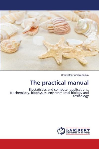 The practical manual - Subramaniam - Books -  - 9786200785459 - March 12, 2020