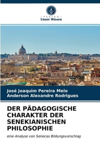 Cover for Jose Joaquim Pereira Melo · Der Padagogische Charakter Der Senekianischen Philosophie (Paperback Book) (2021)