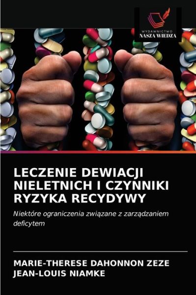 Cover for Marie-Therese Dahonnon Zeze · Leczenie Dewiacji Nieletnich I Czynniki Ryzyka Recydywy (Paperback Book) (2021)