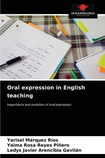 Cover for Yarisel Marquez Rios · Oral expression in English teaching (Paperback Book) (2021)