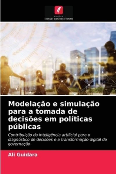 Cover for Ali Guidara · Modelacao e simulacao para a tomada de decisoes em politicas publicas (Paperback Book) (2021)