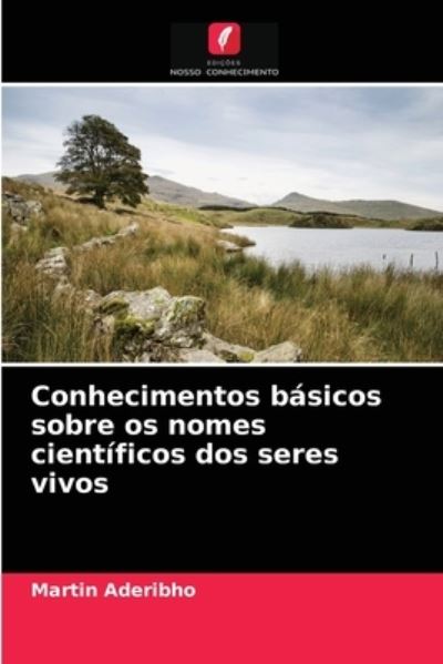 Cover for Martin Aderibho · Conhecimentos basicos sobre os nomes cientificos dos seres vivos (Paperback Book) (2021)