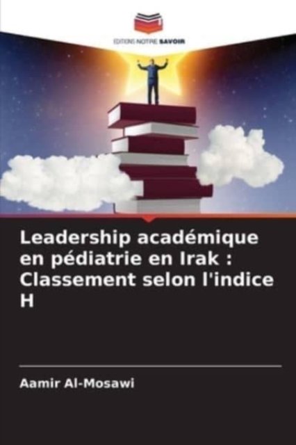Cover for Aamir Al-mosawi · Leadership academique en pediatrie en Irak (Paperback Bog) (2021)