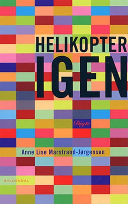 Cover for Anne Lise Marstrand-Jørgensen · Helikopter igen (Sewn Spine Book) [1º edição] (2002)