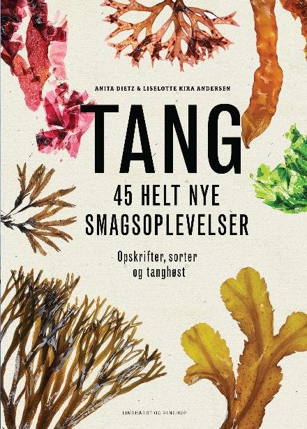 Cover for Anita Dietz; Liselotte Kira Andersen · Tang (Indbundet Bog) [1. udgave] (2017)