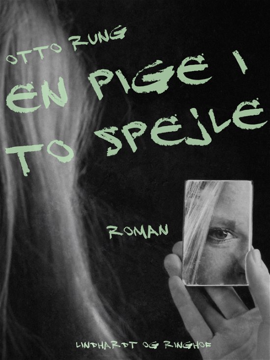 Cover for Otto Rung · En pige i to spejle (Sewn Spine Book) [1. Painos] (2017)