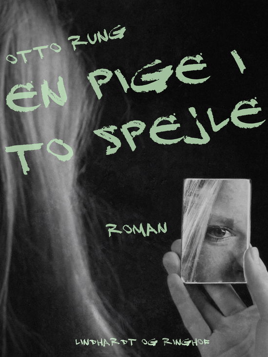 En pige i to spejle - Otto Rung - Bøger - Saga - 9788711834459 - 10. november 2017