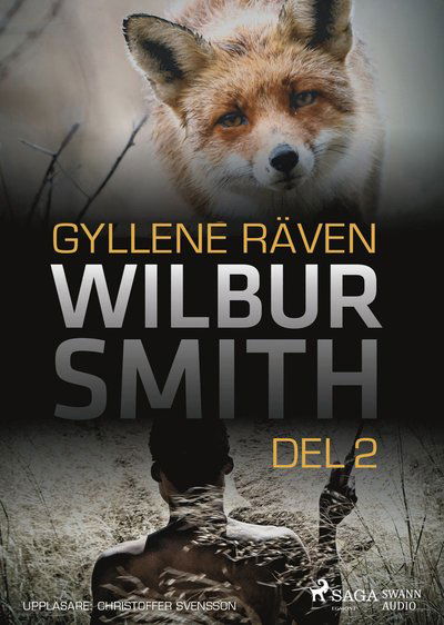 Cover for Wilbur Smith · Gyllene räven. Del 2 (CD) (2017)