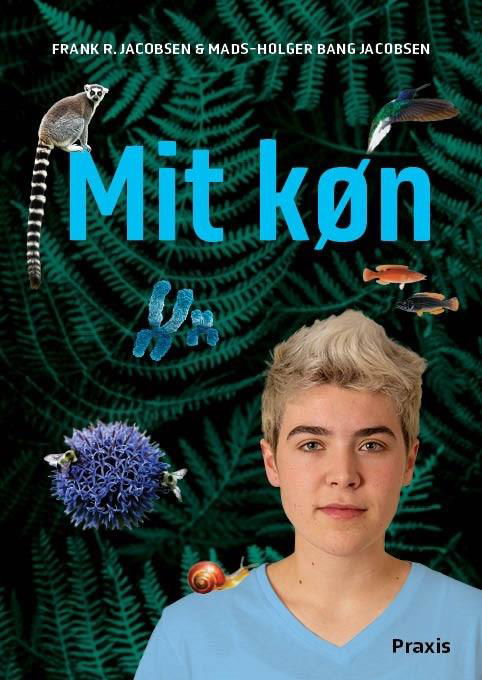 Cover for Frank Rudolf Jacobsen; Mads-Holger Bang Jacobsen · Mit køn (Sewn Spine Book) [1.º edición] (2022)