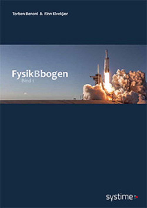 FysikBbogen - Bind 1 - Finn Elvekjær og Torben Benoni - Books - Systime - 9788761699459 - October 12, 2020