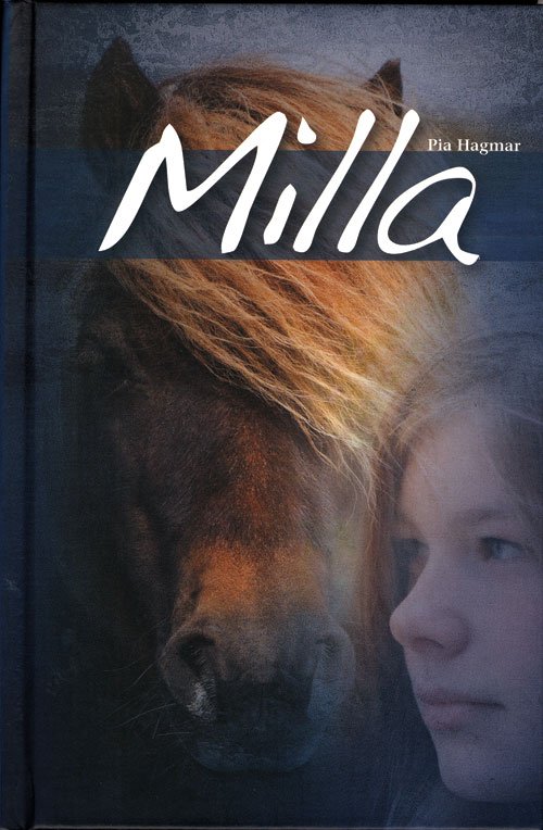 Cover for Pia Hagmar · Milla: Milla (Indbundet Bog) [1. udgave] (2013)
