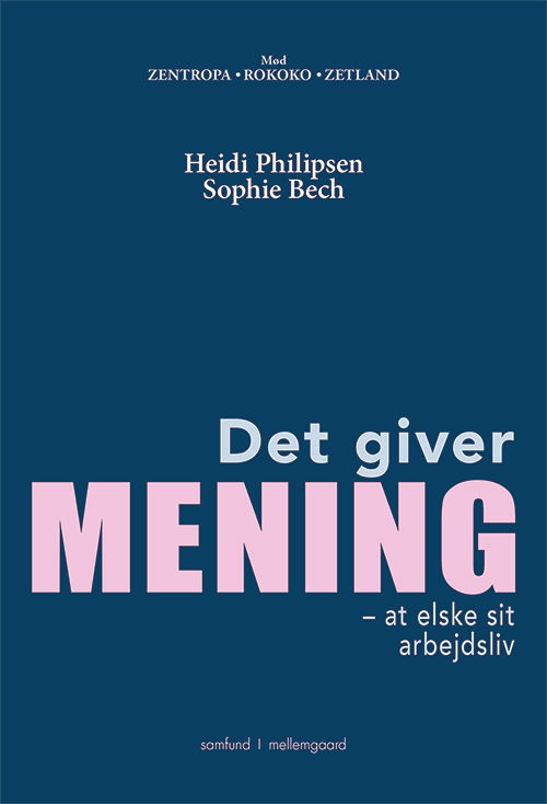 Cover for Heidi Philipsen &amp; Sophie Bech · Det giver mening (Sewn Spine Book) [1º edição] (2019)