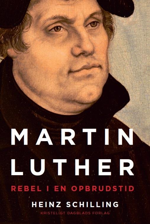 Cover for Heinz Schilling · Martin Luther (Bound Book) [1. wydanie] [Indbundet] (2014)