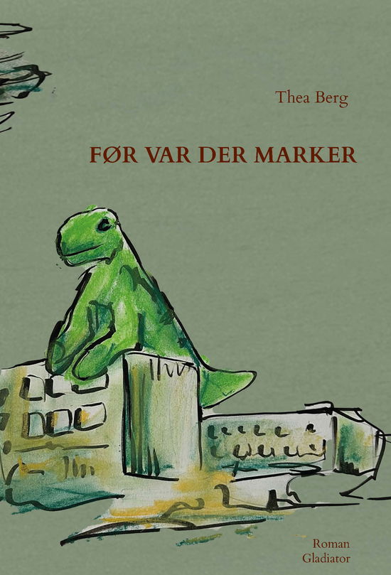 Thea Berg · Før var der marker (Paperback Book) [1st edition] (2024)