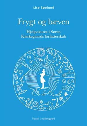 Cover for Lise Søelund · Hjælpekunst i Søren Kierkegaards forfatterskab: Frygt og bæven (Poketbok) [1:a utgåva] (2022)