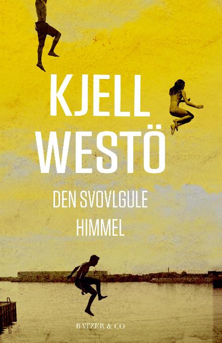 Cover for Kjell Westö · Den svovlgule himmel (Sewn Spine Book) [1e uitgave] (2017)