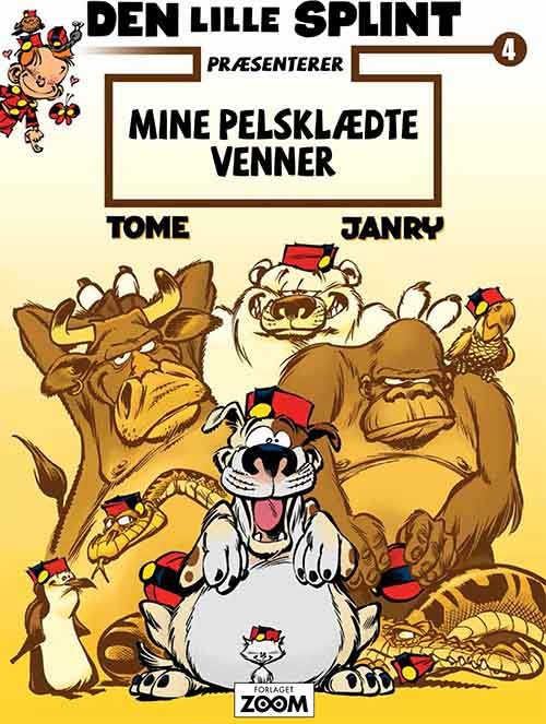 Cover for Tome &amp; Janry · Den lille Splint: Den lille Splint præsenterer: Mine pelsklædte venner (Sewn Spine Book) [1th edição] (2018)